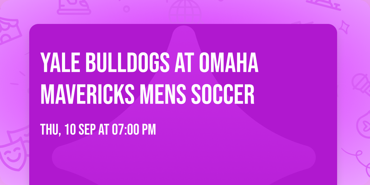Yale Bulldogs at Omaha Mavericks Mens Soccer