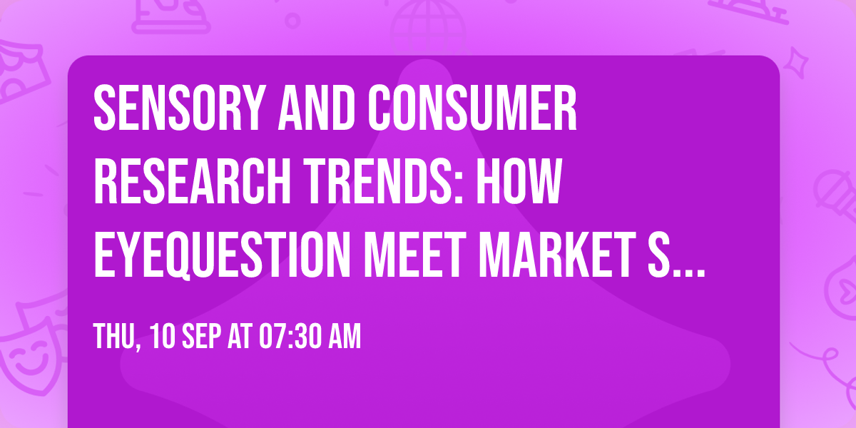 Sensory and Consumer Research Trends: How EyeQuestion Meet Market Shifts