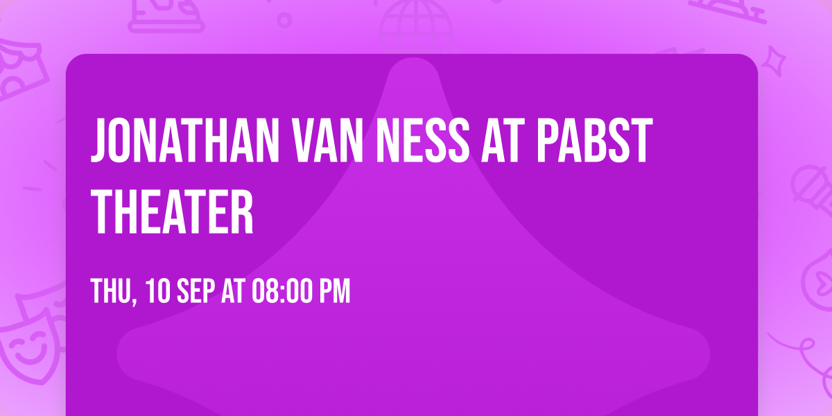 Jonathan Van Ness at Pabst Theater