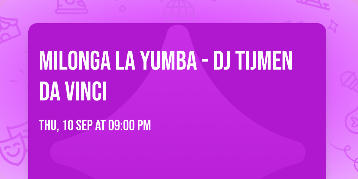 Milonga La Yumba - DJ Tijmen Da Vinci