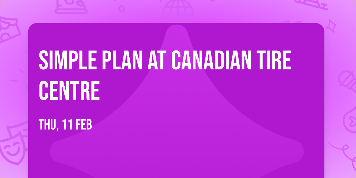 Simple Plan at Canadian Tire Centre