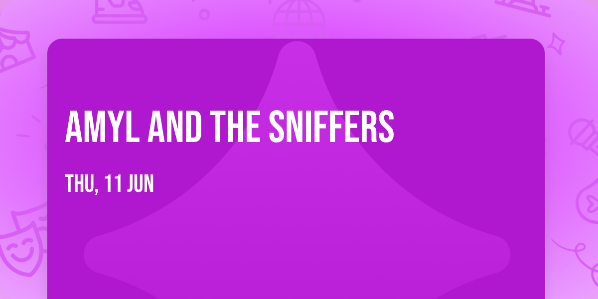 Amyl and The Sniffers