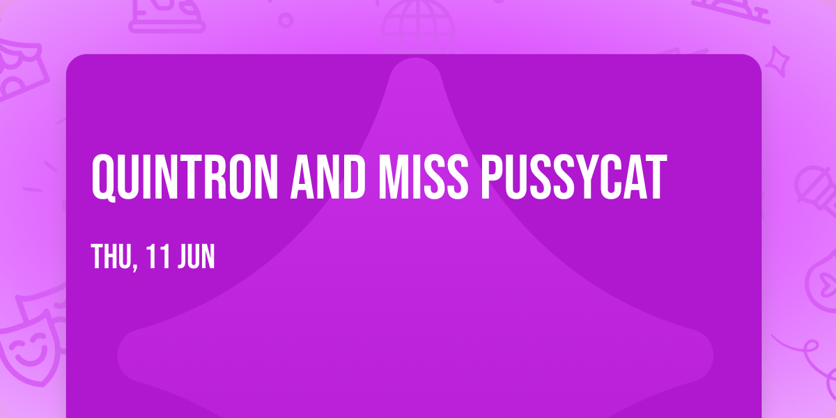 Quintron And Miss Pussycat