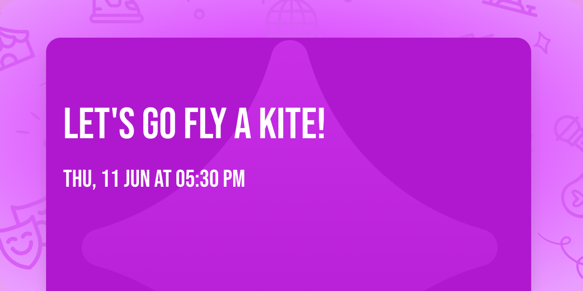 Let's Go Fly a Kite!