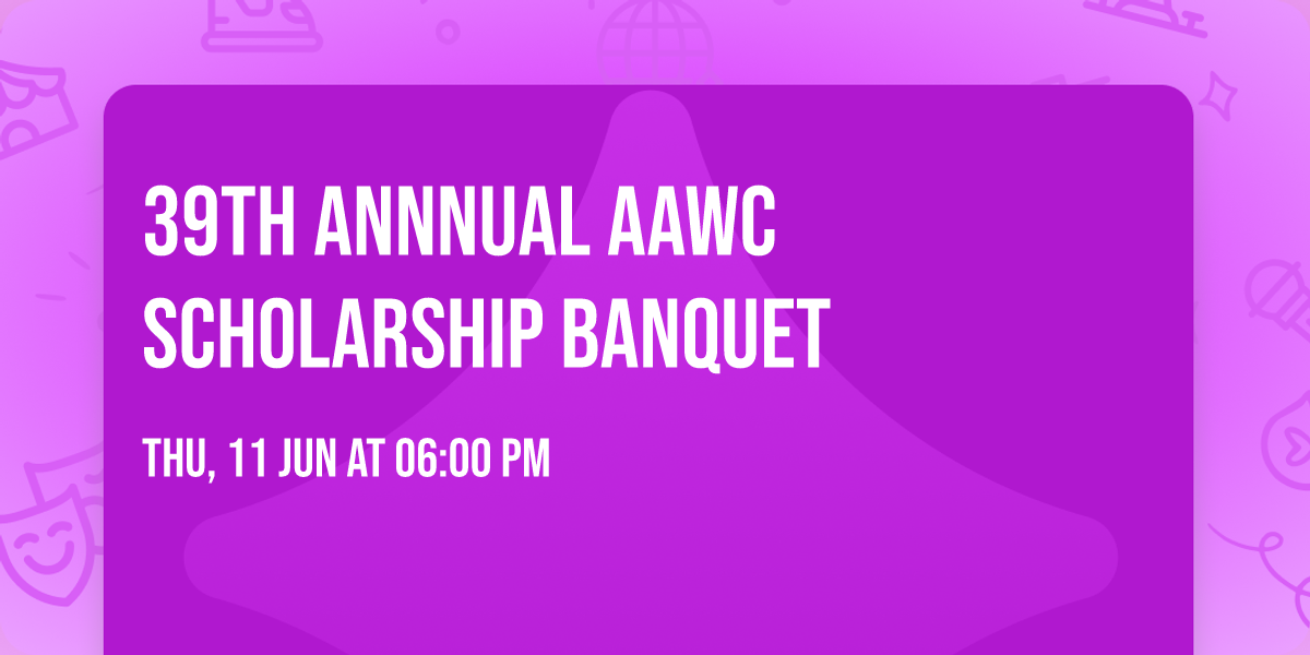 39th Annnual AAWC Scholarship Banquet