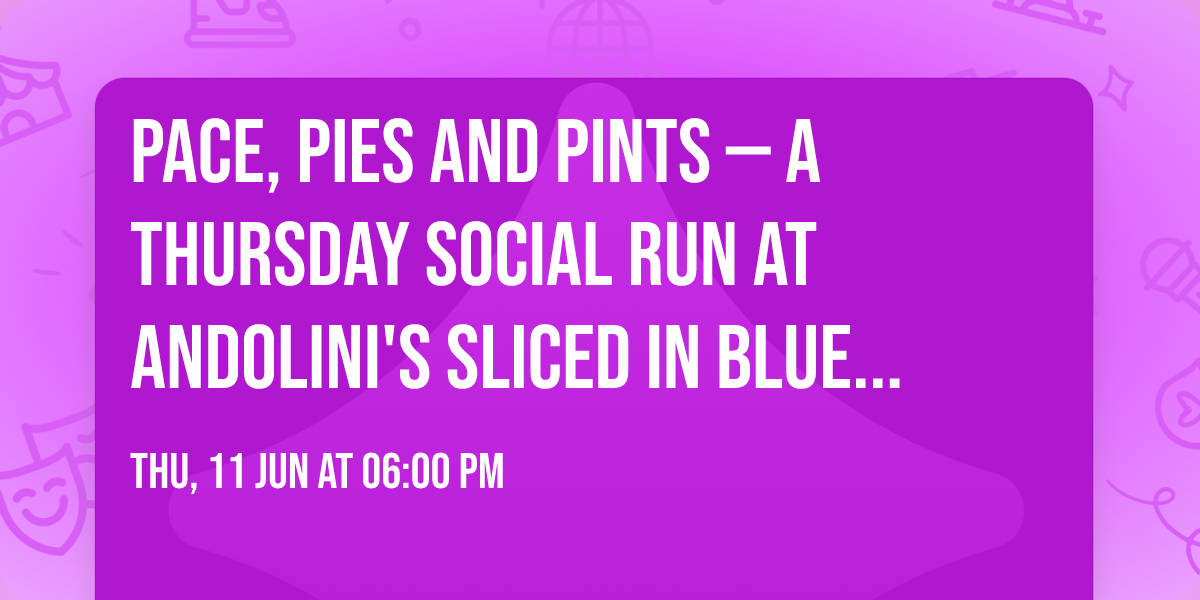Pace, Pies and Pints \u2014 a Thursday social run at Andolini's Sliced in Blue Dome District