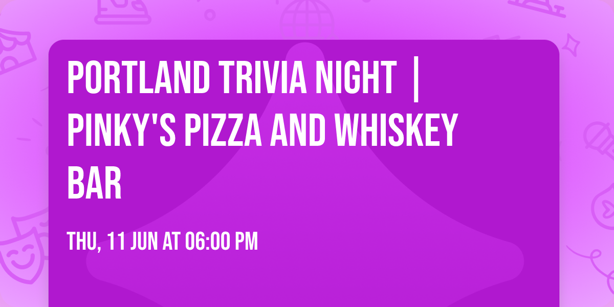Portland Trivia Night | Pinky's Pizza And Whiskey Bar