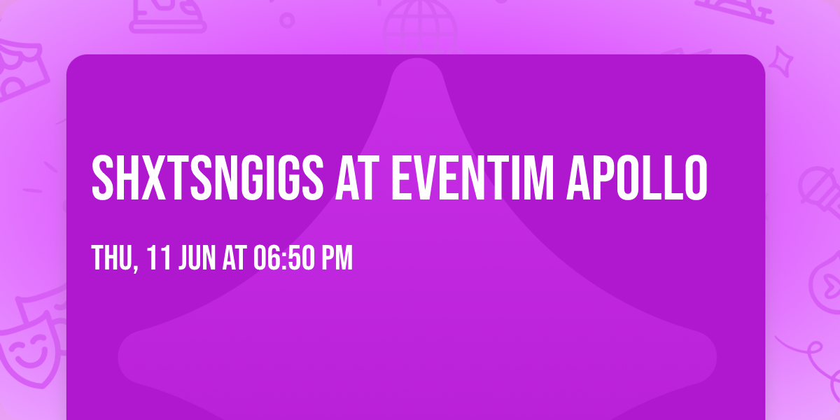 ShxtsNGigs at Eventim Apollo