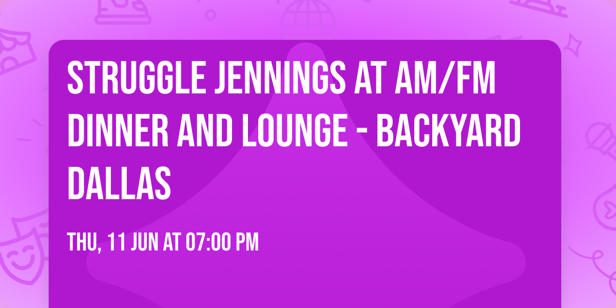 Struggle Jennings at AM\/FM Dinner and Lounge - Backyard Dallas