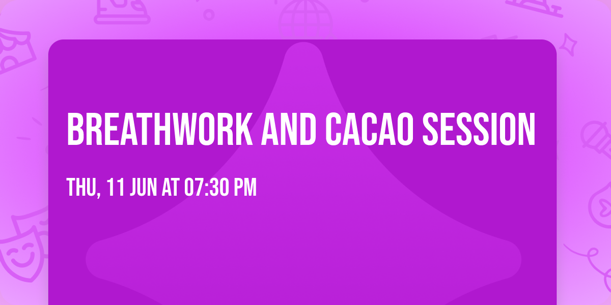 Breathwork and Cacao Session