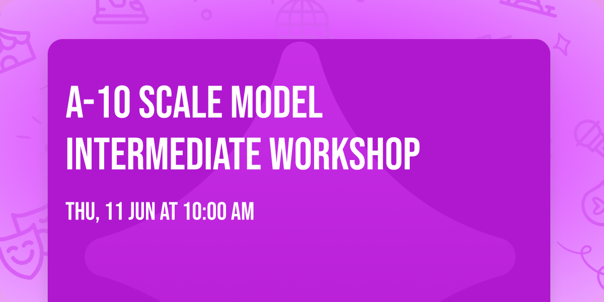 A-10 Scale Model Intermediate Workshop