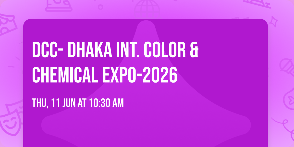 DCC- Dhaka Int. Color & Chemical Expo-2026