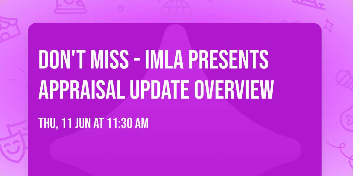Don't Miss - IMLA Presents Appraisal Update Overview