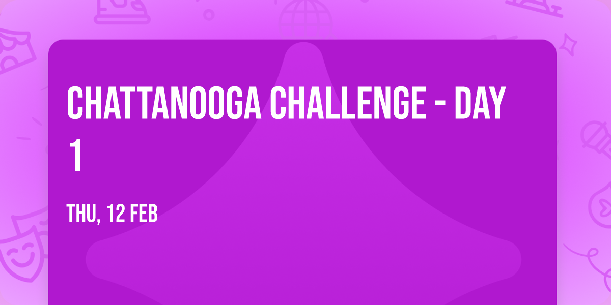 Chattanooga Challenge - Day 1