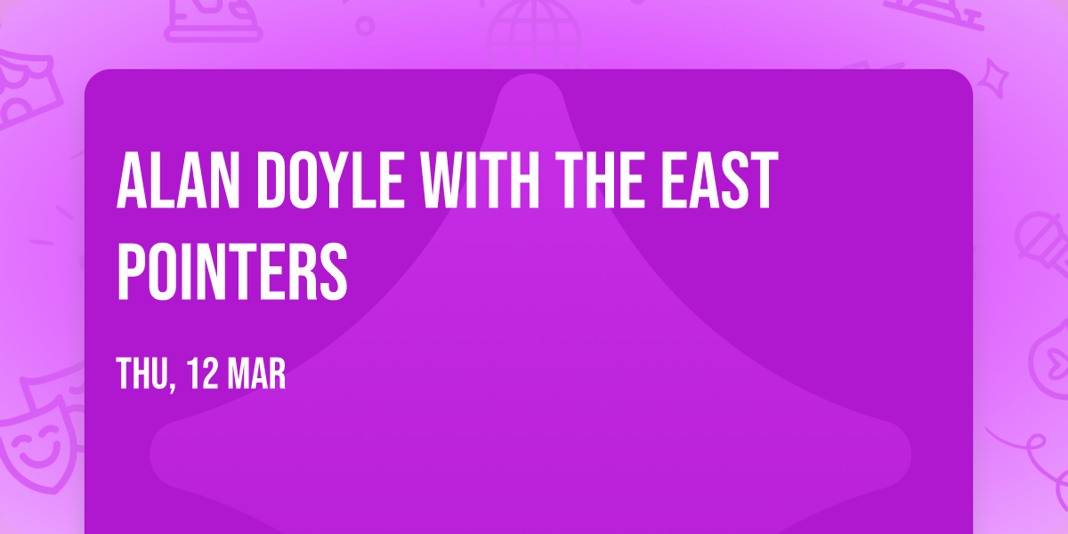 Alan Doyle with The East Pointers