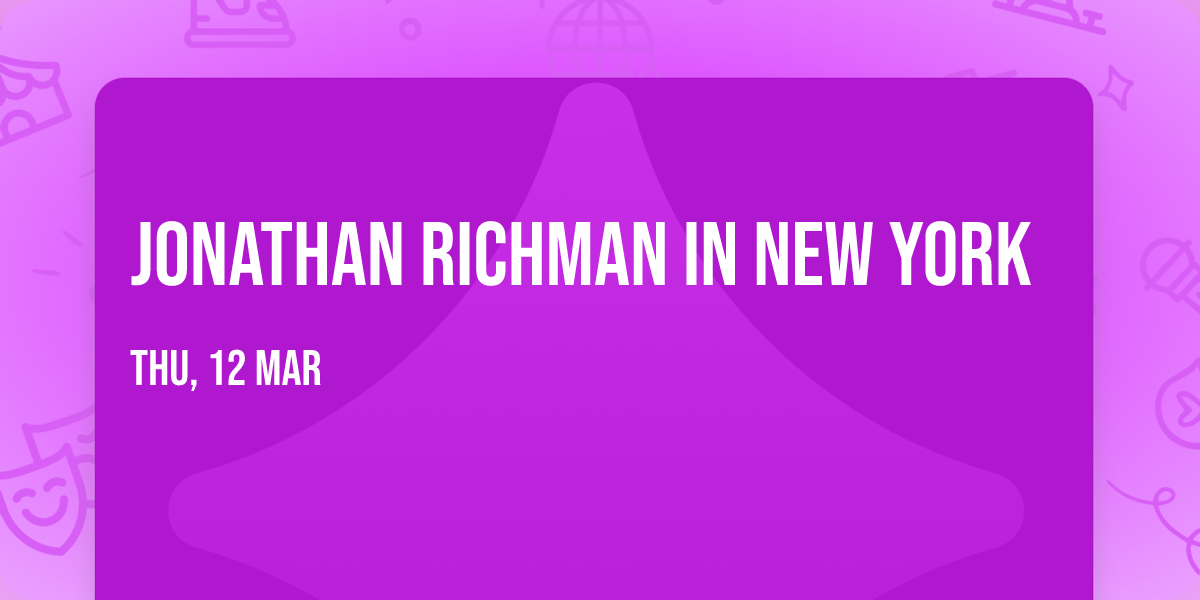 Jonathan Richman in New York