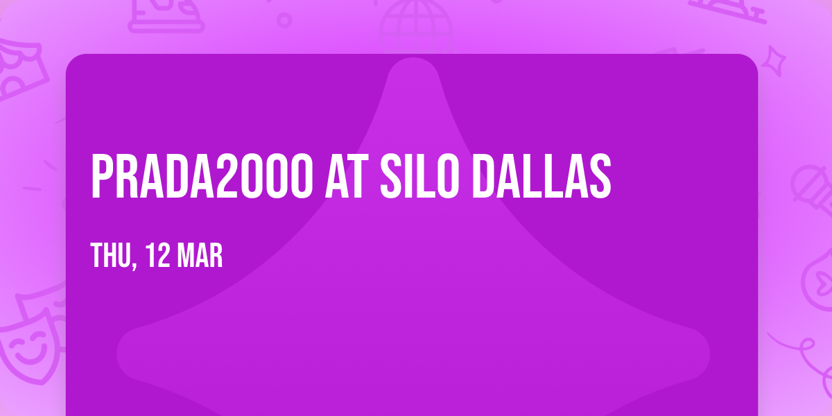 PRADA2000 at SILO Dallas