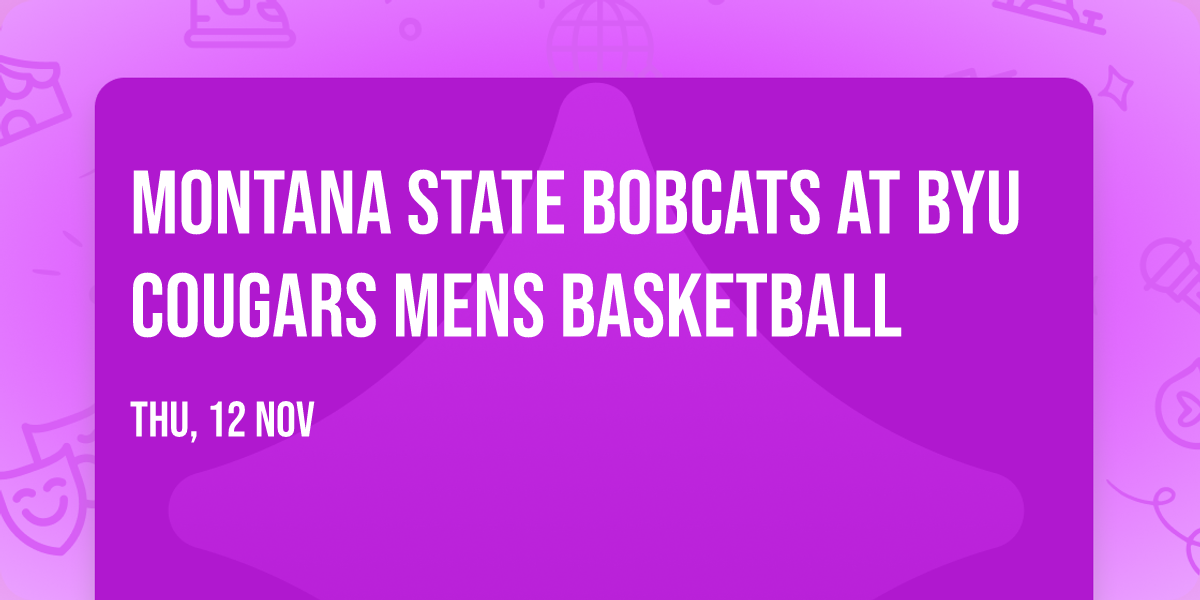 Montana State Bobcats at BYU Cougars Mens Basketball