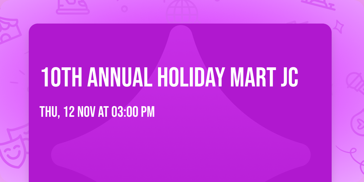 10th Annual Holiday Mart JC