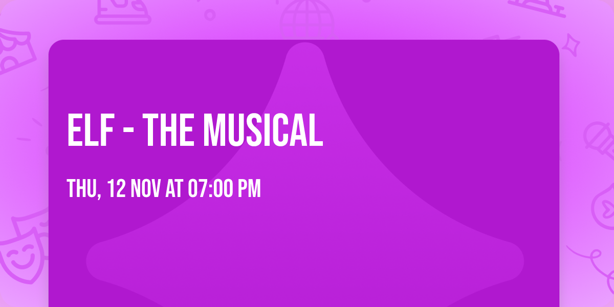 Elf - The Musical
