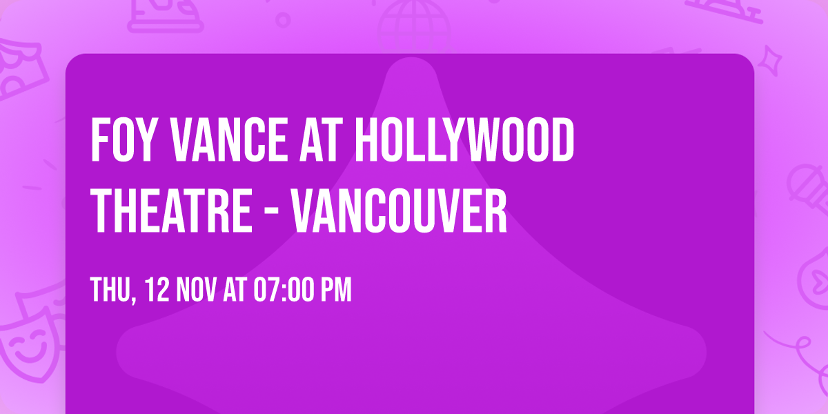 Foy Vance at Hollywood Theatre - Vancouver