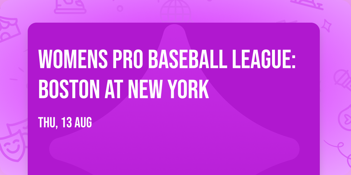 Womens Pro Baseball League: Boston at New York