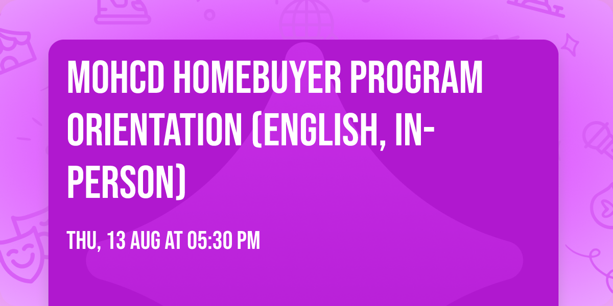 MOHCD Homebuyer Program Orientation (English, In-Person)