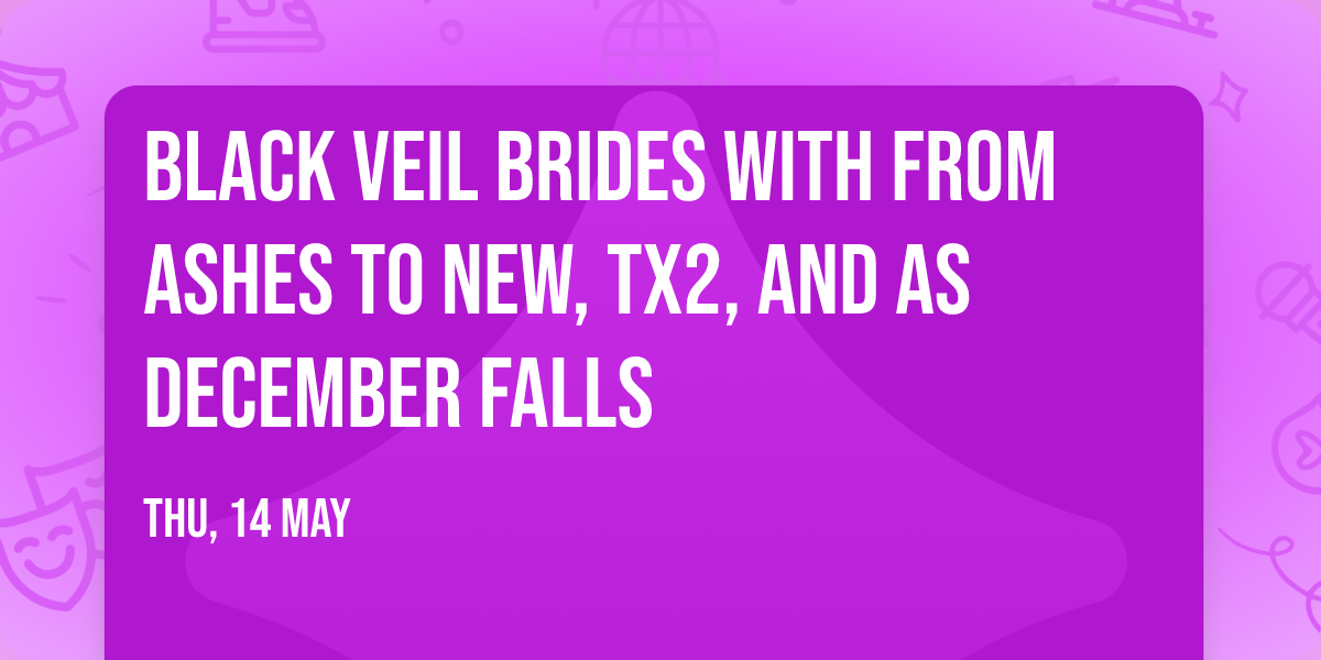 Black Veil Brides with From Ashes To New, TX2, and As December Falls