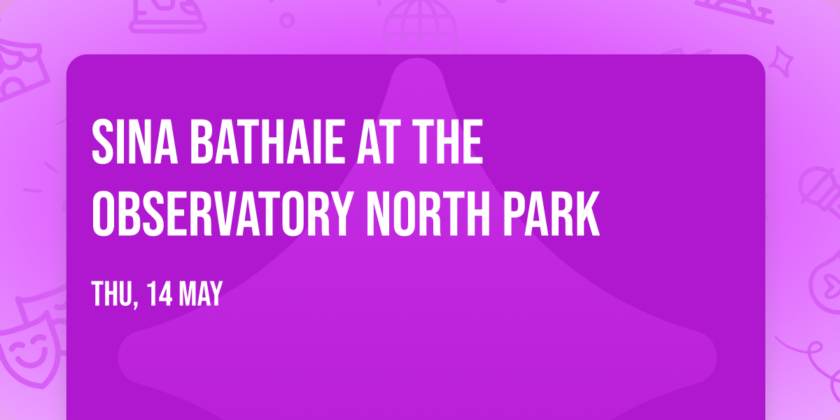 Sina Bathaie at The Observatory North Park