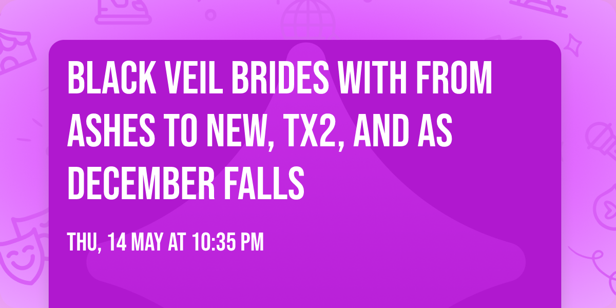 Black Veil Brides with From Ashes To New, TX2, and As December Falls