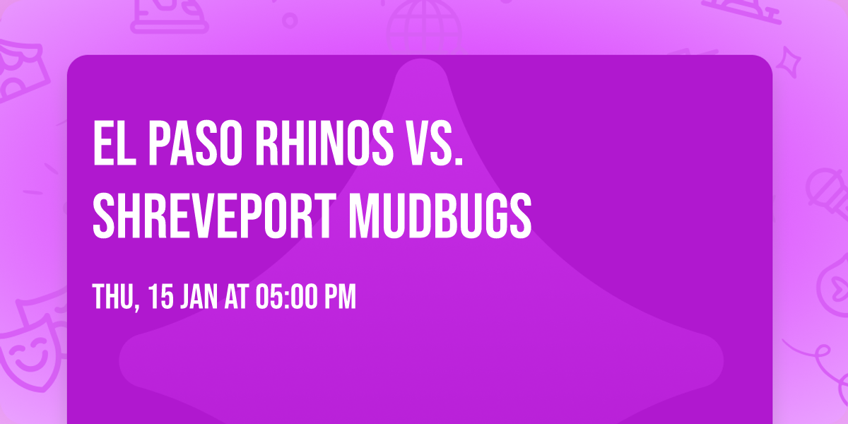 El Paso Rhinos vs. Shreveport Mudbugs