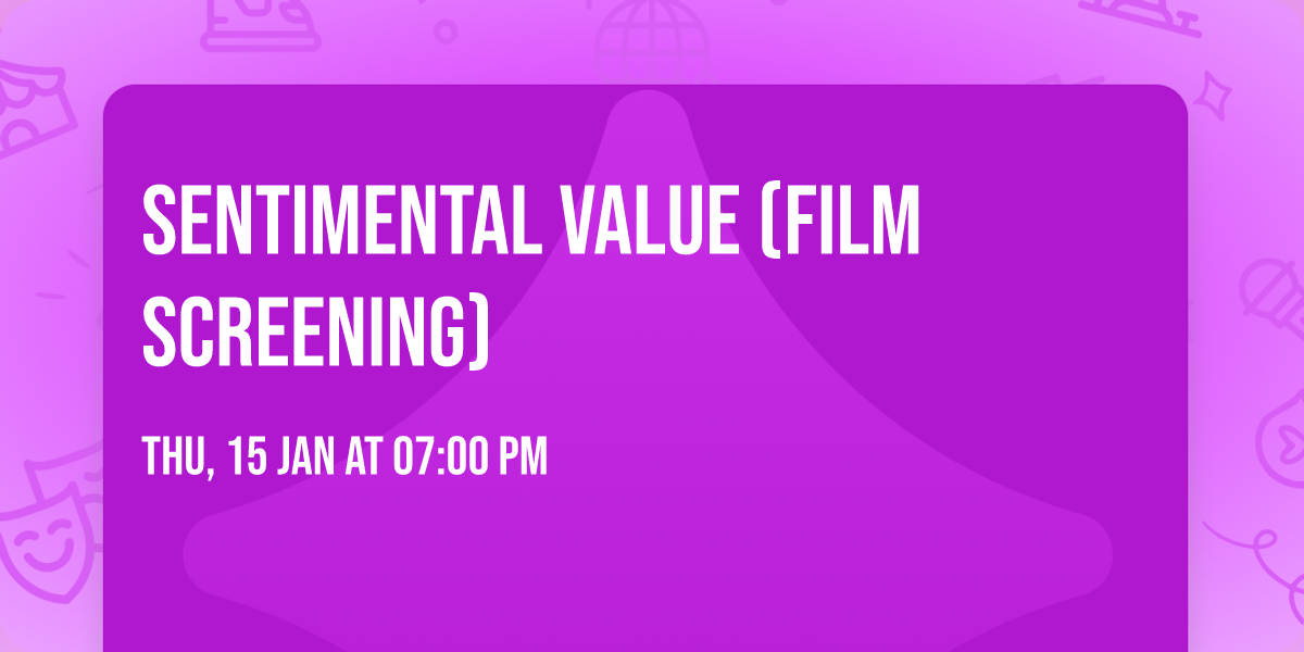 Sentimental Value (Film Screening)