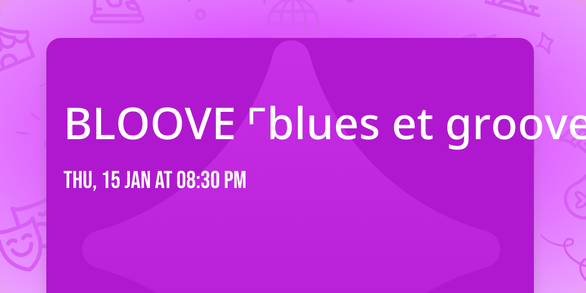 BLOOVE \u231cblues et groove\u231f