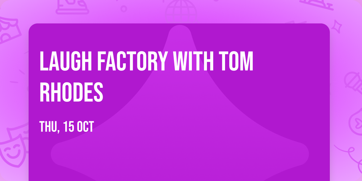 Laugh Factory with Tom Rhodes