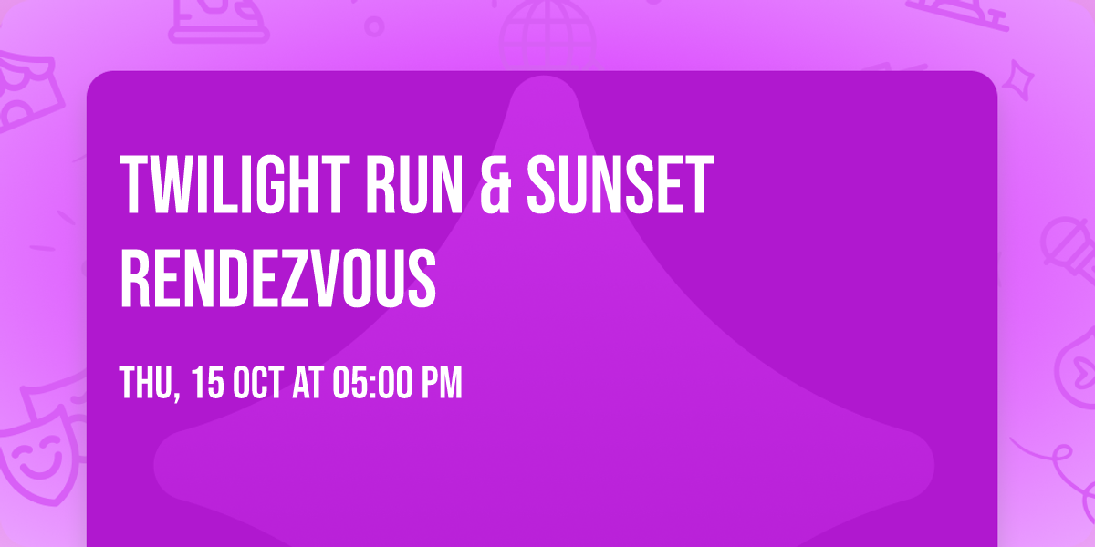 Twilight Run & Sunset Rendezvous 