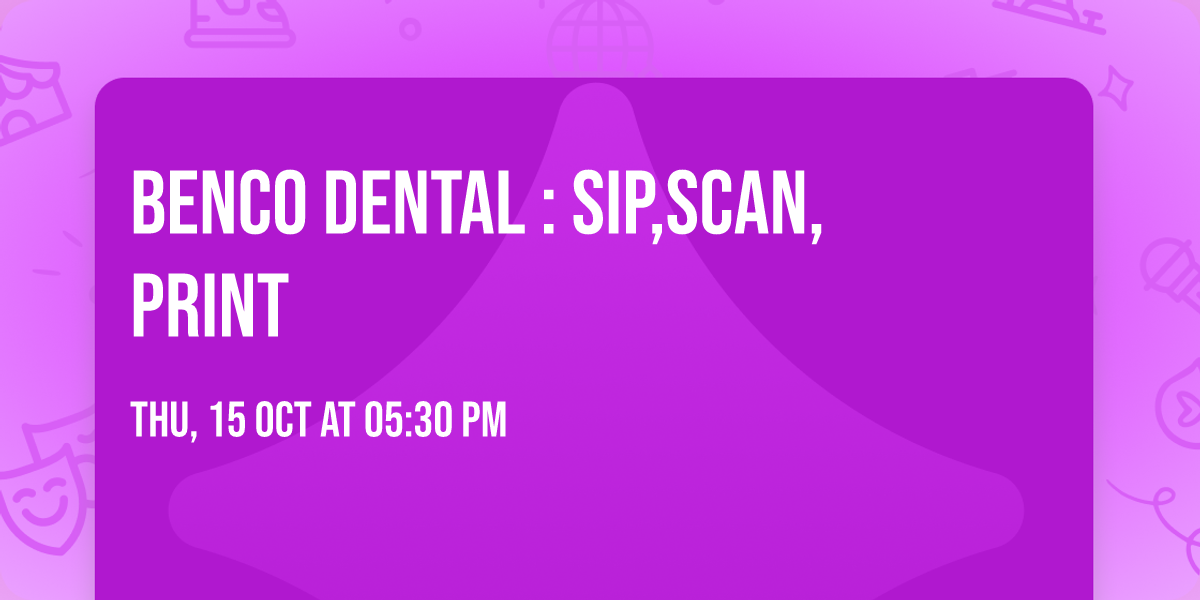 Benco Dental : Sip,Scan,Print