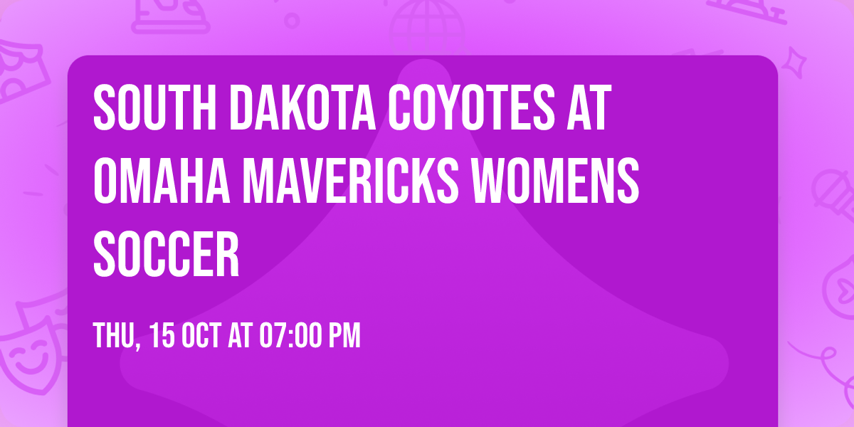South Dakota Coyotes at Omaha Mavericks Womens Soccer