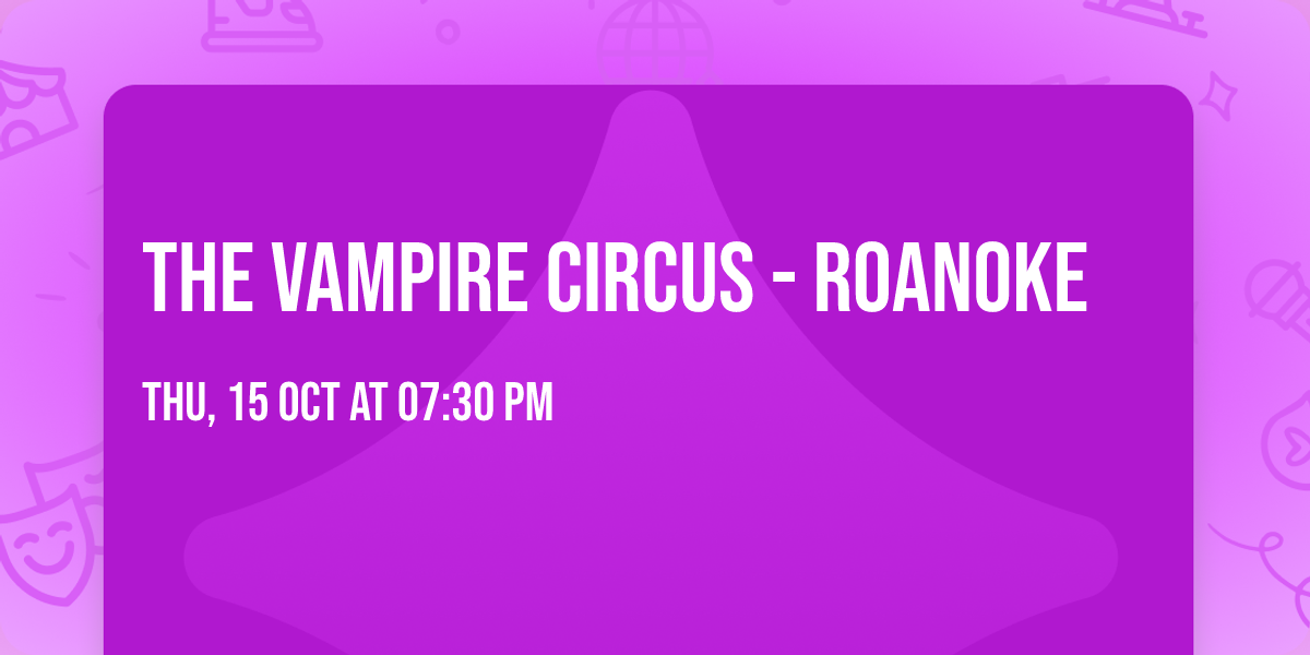 The Vampire Circus - Roanoke