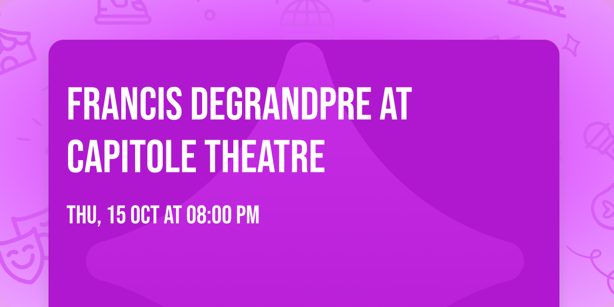 Francis Degrandpre at Capitole Theatre