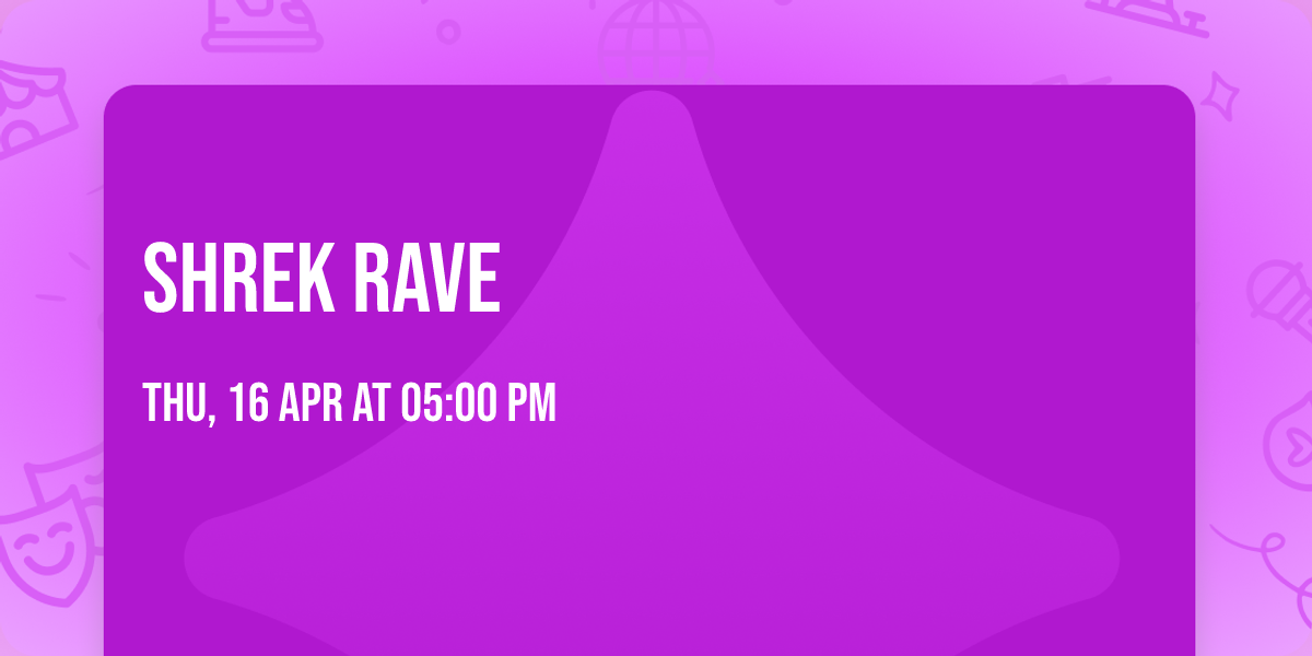 Shrek Rave