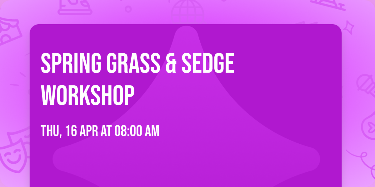 Spring Grass & Sedge Workshop 
