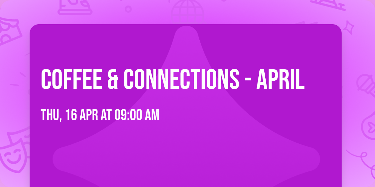 Coffee & Connections - April