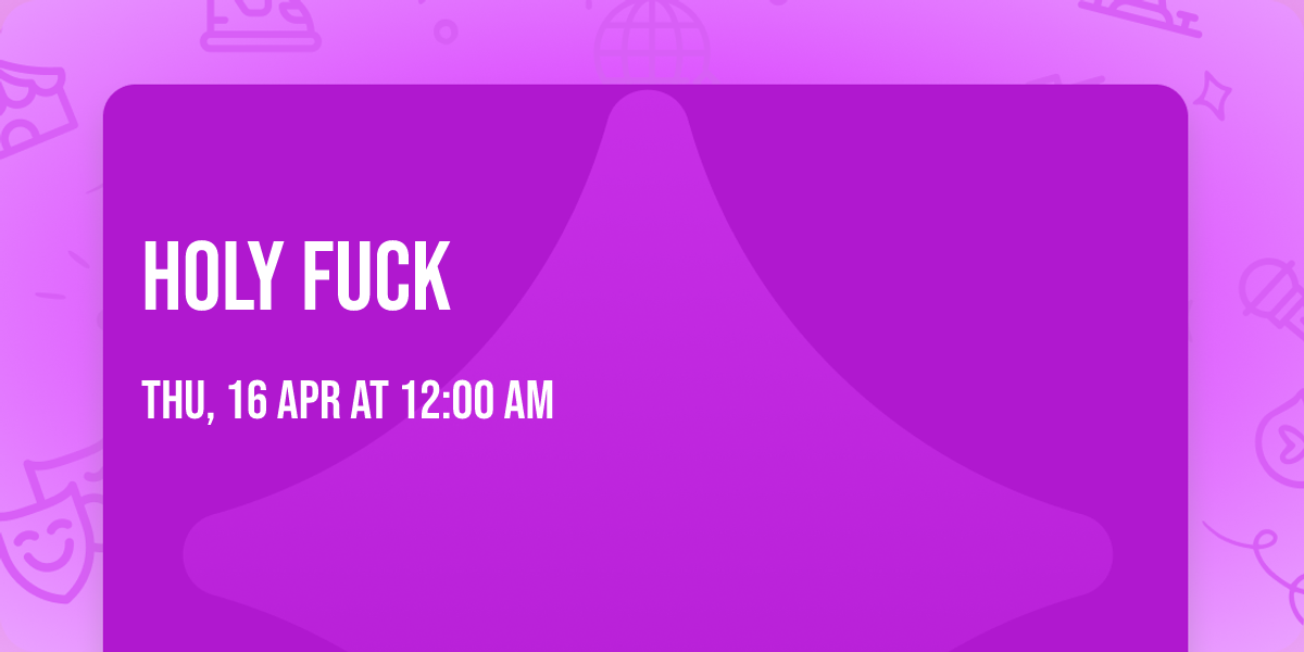 Holy Fuck