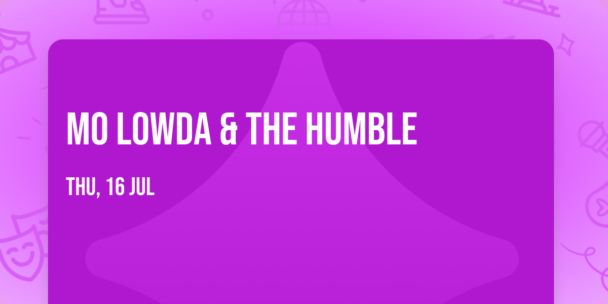 Mo Lowda & the Humble