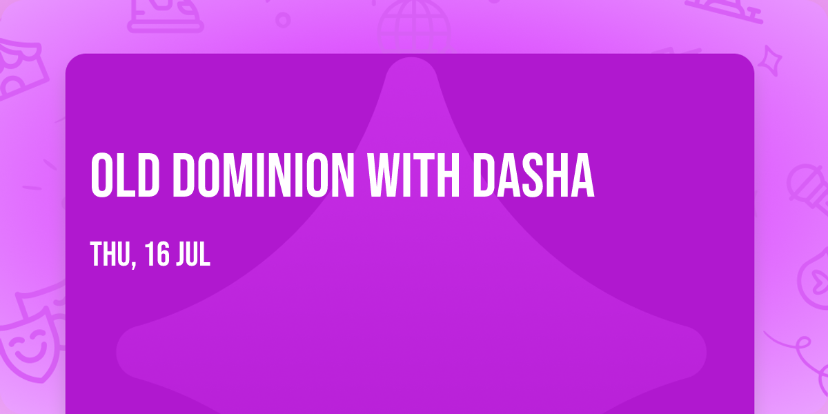Old Dominion with Dasha