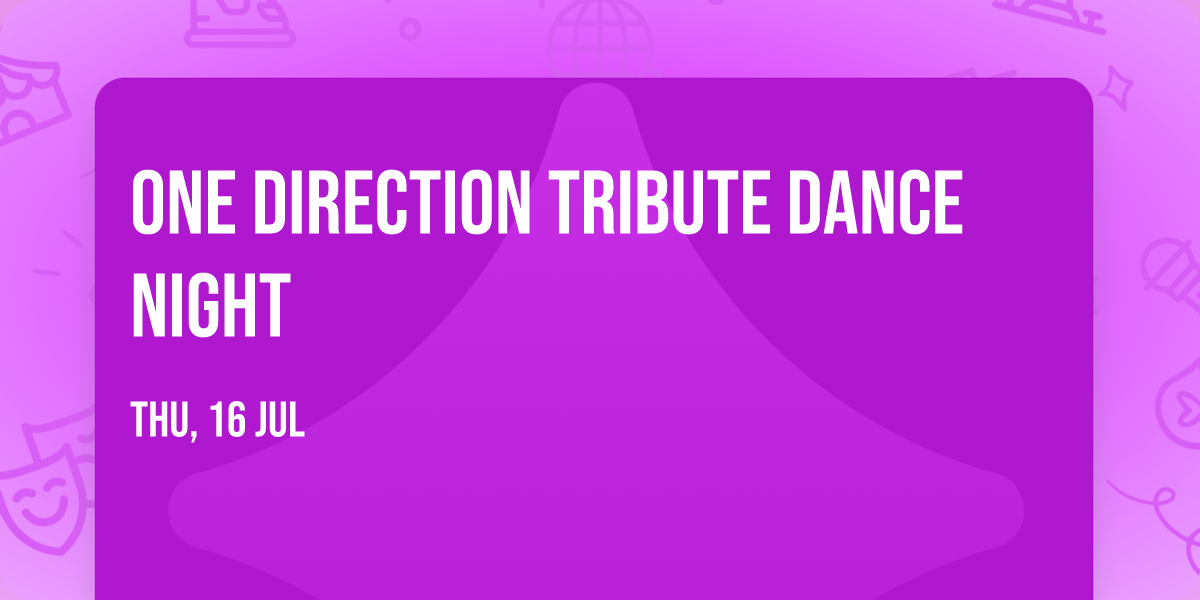 One Direction Tribute Dance Night