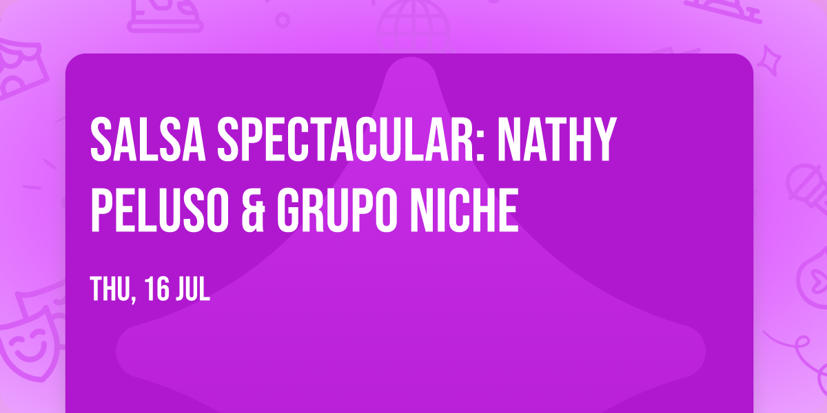 Salsa Spectacular: Nathy Peluso & Grupo Niche