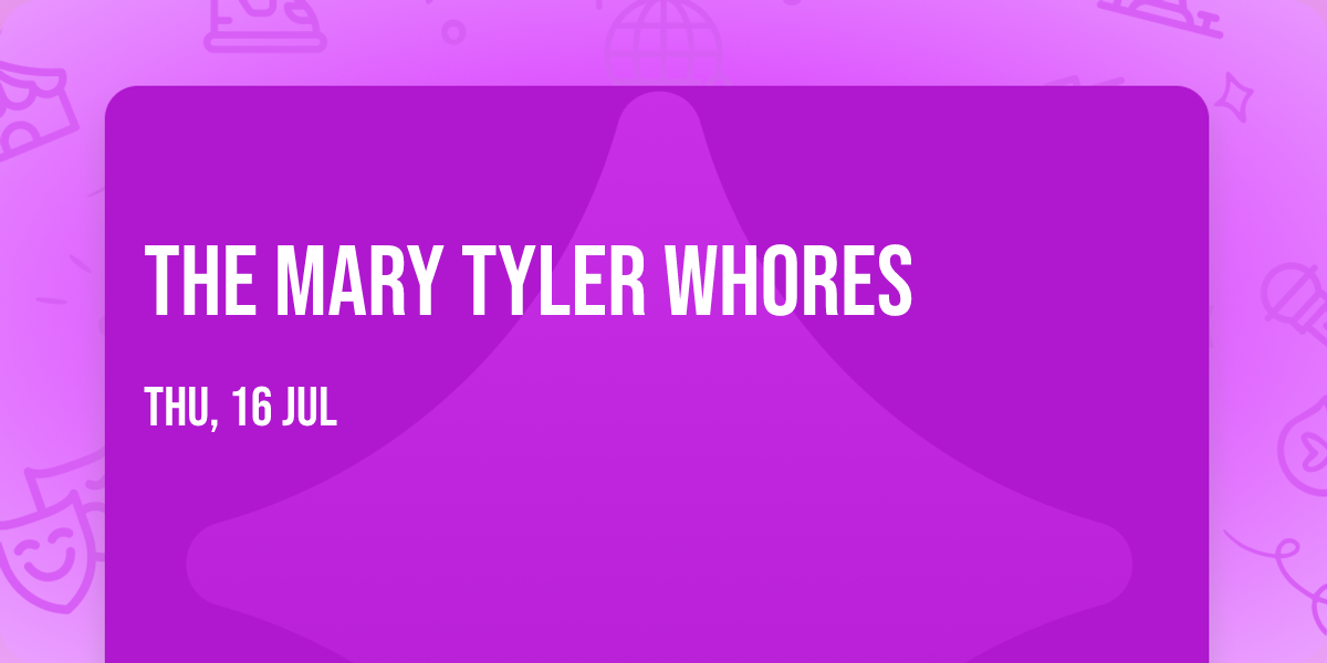 The Mary Tyler Whores
