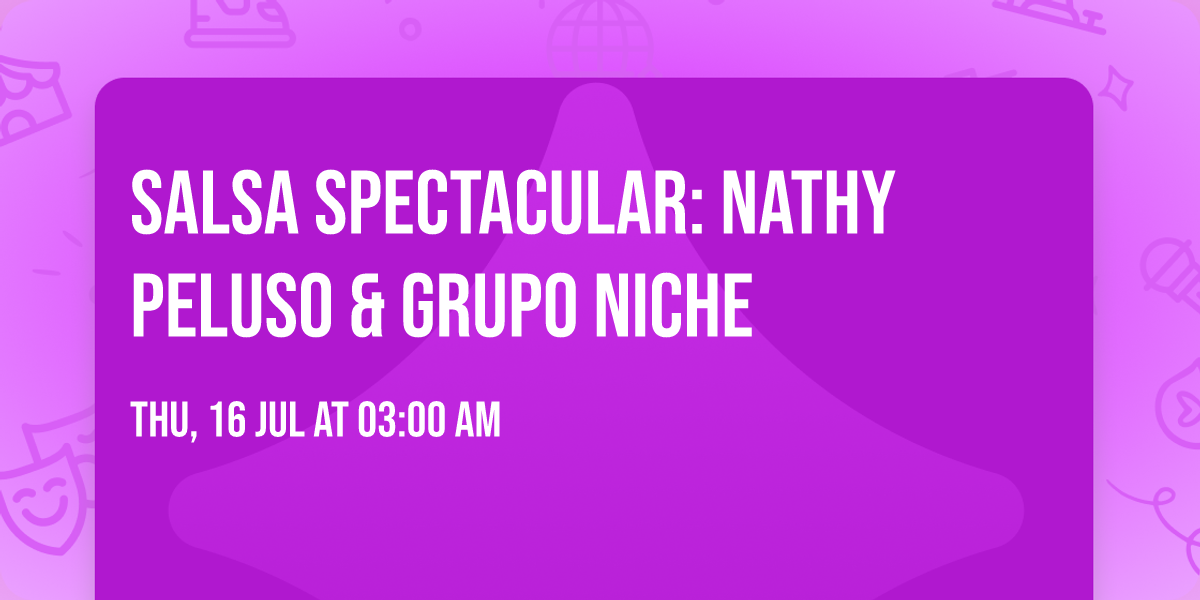Salsa Spectacular: Nathy Peluso & Grupo Niche