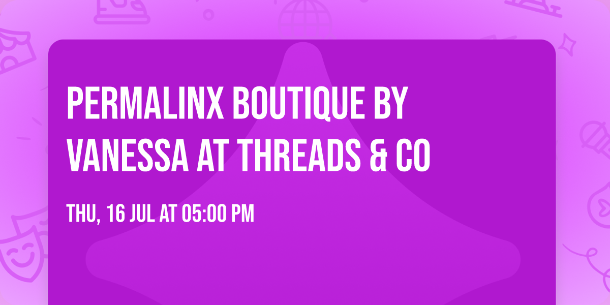 Permalinx Boutique by Vanessa at Threads & Co